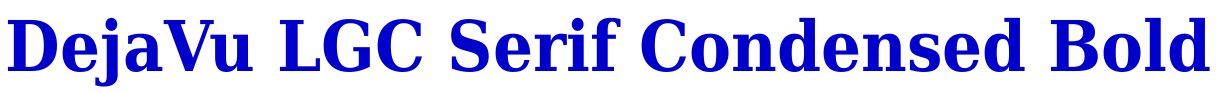 DejaVu LGC Serif Condensed Bold लिपि